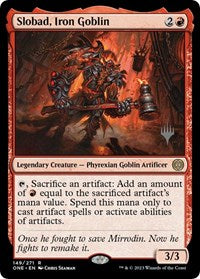 Slobad, Iron Goblin (149) [Promo Pack: Phyrexia: All Will Be One]