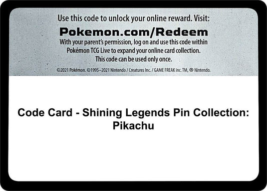 Code Card - Shining Legends Pin Collection: Pikachu [Shining Legends]