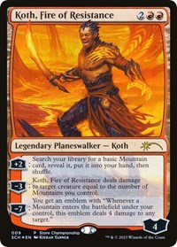 Koth, Fire of Resistance (9) [Game Day & Store Championship Promos]