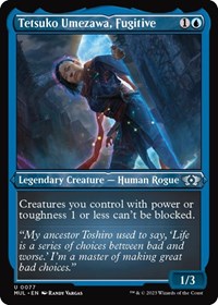 Tetsuko Umezawa, Fugitive (Foil Etched) (77) [March of the Machine: Multiverse Legends]