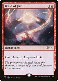 Braid of Fire (729) (0729) [Secret Lair Drop Series]