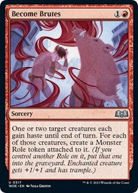 Become Brutes (317) [Wilds of Eldraine]