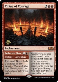 Virtue of Courage (157) [Prerelease Cards]