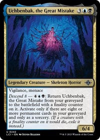 Uchbenbak, the Great Mistake (242) [The Lost Caverns of Ixalan]