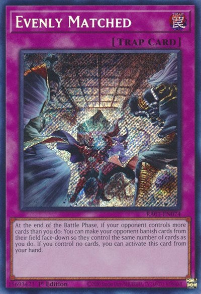 Evenly Matched (Secret Rare) (RA01-EN074) [25th Anniversary Rarity Collection]