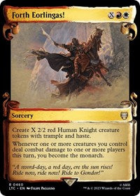 Forth Eorlingas! (Showcase Scrolls) (460) [Commander: The Lord of the Rings: Tales of Middle-earth]