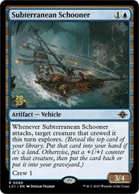 Subterranean Schooner (80) [Prerelease Cards]