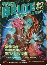 Obeka, Brute Chronologist (1579) [Secret Lair Drop Series]