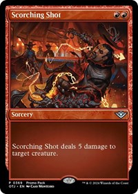 Scorching Shot (369) [Promo Pack: Outlaws of Thunder Junction]