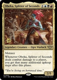 Obeka, Splitter of Seconds (222) [Prerelease Cards]
