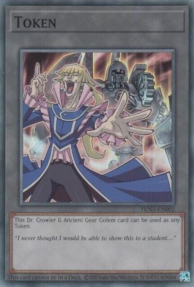 Token: Dr. Crowler and Ancient Gear Golem (TKN5-EN002) [Legacy of Destruction]