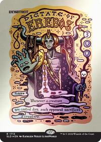 Dictate of Erebos (Rainbow Foil) (1713) [Secret Lair Drop Series]