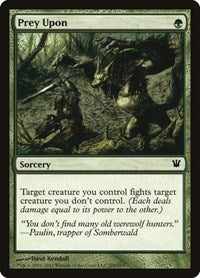 Prey Upon (200) [Innistrad]