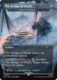 The Bridge of Death - Door to Nothingness (1678) [Secret Lair Drop Series]