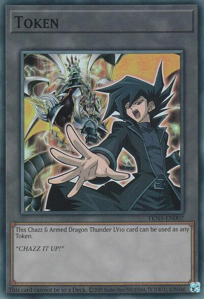 Token: Chazz & Armed Dragon Thunder LV10 (TKN5-EN007) [The Infinite Forbidden]