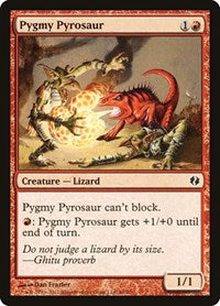 Pygmy Pyrosaur (46) [Duel Decks: Venser vs. Koth]