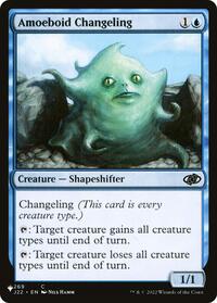 Amoeboid Changeling (J22) (269/051) [The List Reprints]