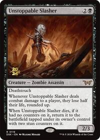 Unstoppable Slasher (0119) (119) [Prerelease Cards]