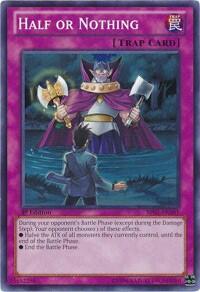 Half or Nothing (BP01-EN101) [Battle Pack: Epic Dawn]