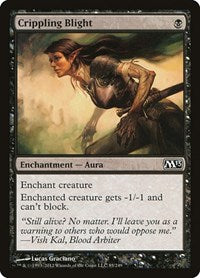 Crippling Blight (85) [Magic 2013 (M13)]