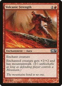 Volcanic Strength (155) [Magic 2013 (M13)]