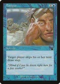 Fatigue (32) [Urza's Destiny]
