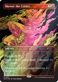 Skewer the Critics (2051) (Rainbow Foil) (2051) [Secret Lair Drop Series]