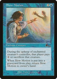 Slow Motion (42) [Urza's Legacy]
