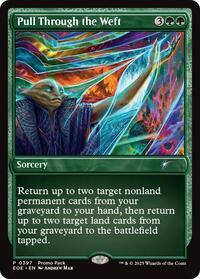 Pull Through the Weft (397) [Promo Pack: Edge of Eternities]