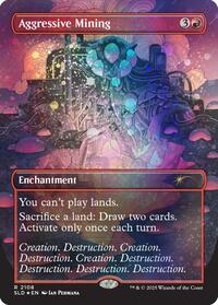 Aggressive Mining (Galaxy Foil) (2108) [Secret Lair Drop Series]