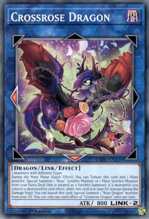 Crossrose Dragon (L5DD-ENA30) - Legendary 5D's Decks 1st Edition