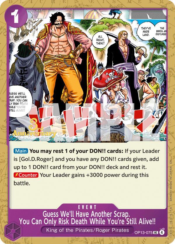Guess We'll Have Another Scrap. You Can Only Risk Death While You're Still Alive!! (OP13-075) [Carrying On His Will: 3rd Anniversary Tournament Cards]