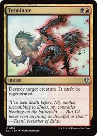 Terminate (134) [Commander: Lorwyn Eclipsed]