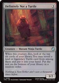Definitely Not a Turtle (98) [Commander: Teenage Mutant Ninja Turtles]