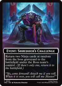 Event: Shredder's Challenge (24) [Commander: Teenage Mutant Ninja Turtles]