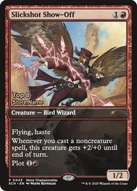 Slickshot Show-Off (Top 8) (43) [Game Day & Store Championship Promos]