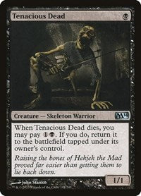 Tenacious Dead (118) [Magic 2014 (M14)]