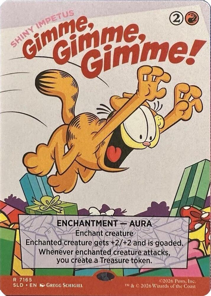 Gimme, Gimme, Gimme! - Shiny Impetus (7165) [Secret Lair Drop Series]