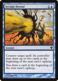 Arcane Denial (28) [Commander 2013]