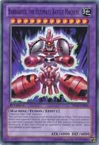 Barbaroid, the Ultimate Battle Machine (SP13-EN045) [Star Pack 2013]
