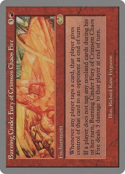 Burning Cinder Fury of Crimson Chaos Fire (40) [Unglued]