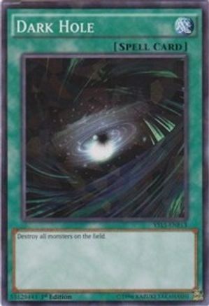 Dark Hole (Shatterfoil) (YS15-ENF13) - Starter Deck: Saber Force 1st Edition