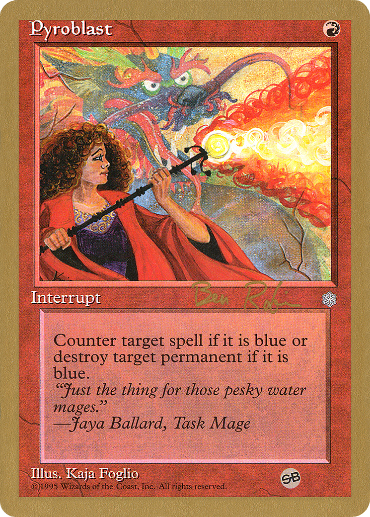 Pyroblast - 1998 Ben Rubin (ICE) (SB) (WCD-) - World Championship Decks 1998